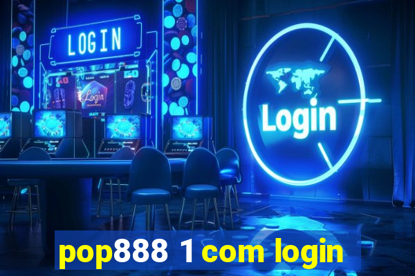 pop888 1 com login